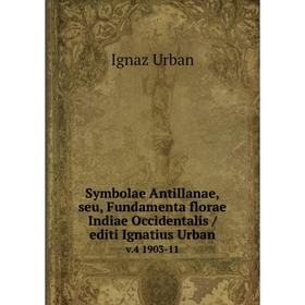 

Книга Symbolae Antillanae,seu, Fundamenta florae Indiae Occidentalis /editi Ignatius Urban. v.4 1903-11