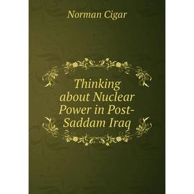 

Книга Thinking about Nuclear Power in Post-Saddam Iraq