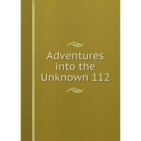 

Книга Adventures into the Unknown 112