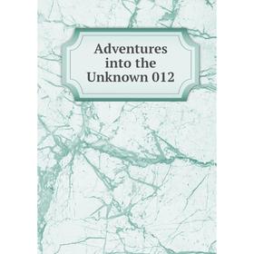 

Книга Adventures into the Unknown 012