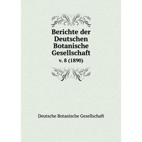 

Книга Berichte der Deutschen Botanische Gesellschaft v. 8 (1890)