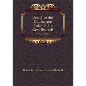 

Книга Berichte der Deutschen Botanische Gesellschaft v. 5 (1887)