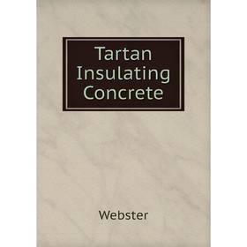 

Книга Tartan Insulating Concrete