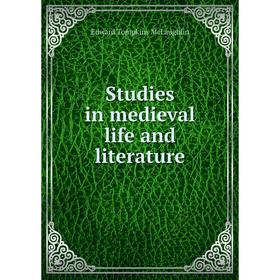 

Книга Studies in medieval life and literature