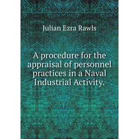 

Книга A procedure for the appraisal of personnel practices in a Naval Industrial Activity.