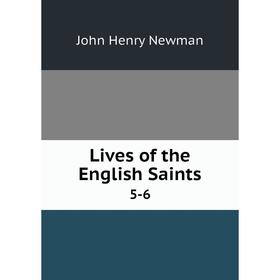 

Книга Lives of the English Saints 5-6