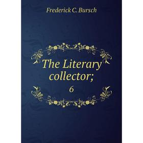 

Книга The Literary collector; 6
