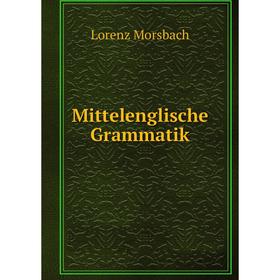 

Книга Mittelenglische Grammatik