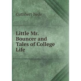 

Книга Little Mr. Bouncer and Tales of College Life