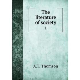 

Книга The literature of society 1