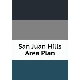 

Книга San Juan Hills Area Plan