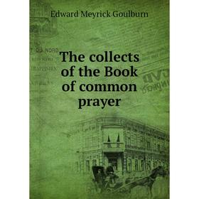 

Книга The collects of the Book of common prayer