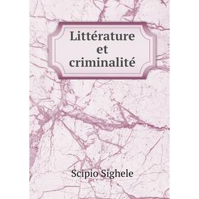 

Книга Littérature et criminalité