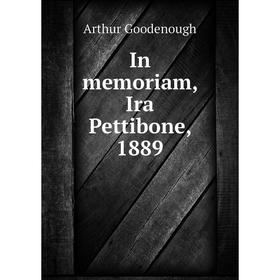 

Книга In memoriam, Ira Pettibone, 1889