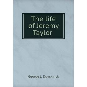 

Книга The life of Jeremy Taylor