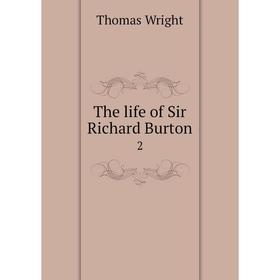 

Книга The life of Sir Richard Burton 2