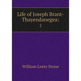 

Книга Life of Joseph Brant-Thayendanegea: 2