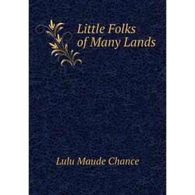 

Книга Little Folks of Many Lands