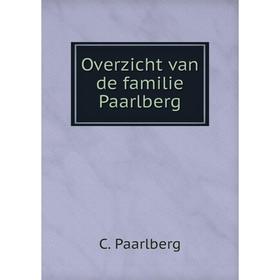 

Книга Overzicht van de familie Paarlberg