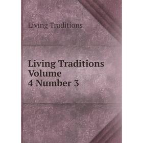 

Книга Living Traditions Volume 4 Number 3