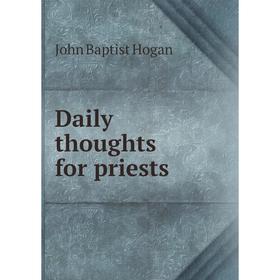 

Книга Daily thoughts for priests