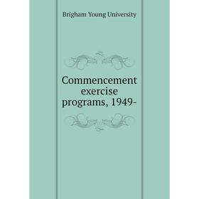 

Книга Commencement exercise programs, 1949-