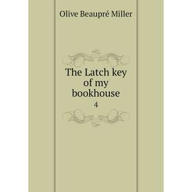 

Книга The Latch key of my bookhouse 4