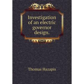 

Книга Investigation of an electric governor design.