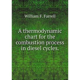 

Книга A thermodynamic chart for the combustion process in diesel cycles.