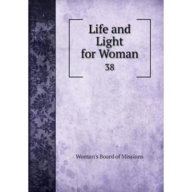 

Книга Life and Light for Woman 38