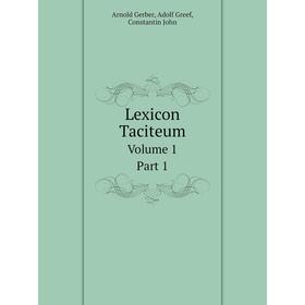 

Книга Lexicon Taciteum Volume 1. Part 1