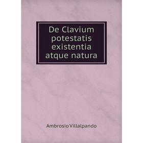 

Книга De Clavium potestatis existentia atque natura