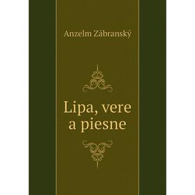 

Книга Lipa, vere a piesne