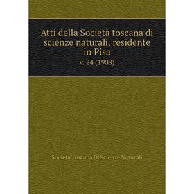 

Книга Atti della Società toscana di scienze naturali, residente in Pisa v. 24 (1908)