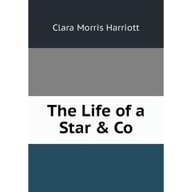 

Книга The Life of a Star & Co