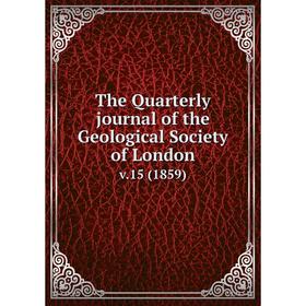 

Книга The Quarterly journal of the Geological Society of London v.15 (1859)