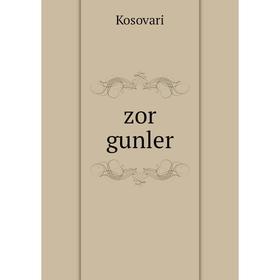 

Книга zor gunler