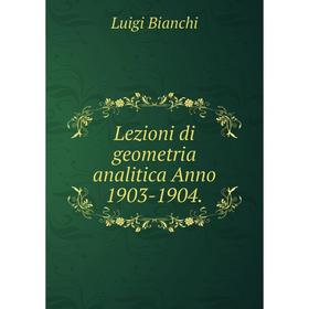 

Книга Lezioni di geometria analitica Anno 1903-1904.