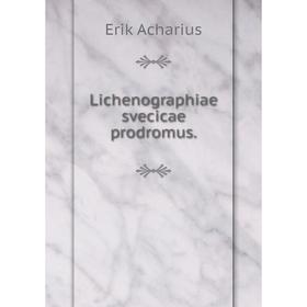 

Книга Lichenographiae svecicae prodromus.