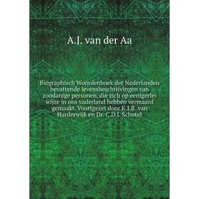 

Biographisch Woordenboek der Nederlanden bevattende levensbeschrijvingen van zoodanige personen, die zich op eenigerlei wijze in ons vaderland hebben
