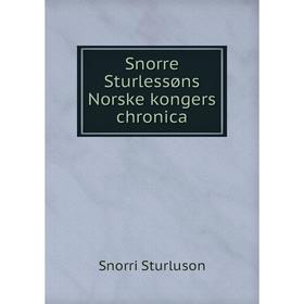 

Книга Snorre Sturlessøns Norske kongers chronica