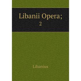 

Книга Libanii Opera; 2