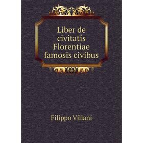 

Книга Liber de civitatis Florentiae famosis civibus