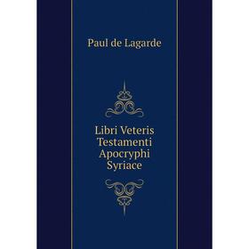 

Книга Libri Veteris Testamenti Apocryphi Syriace