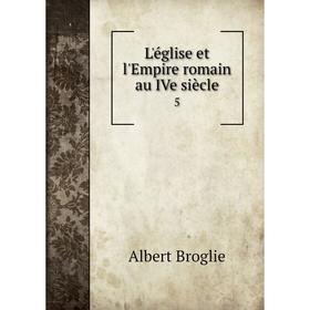 

Книга L'église et l'Empire romain au IVe siècle 5