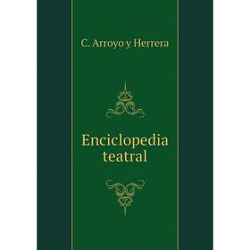 

Книга Enciclopedia teatral