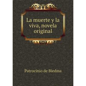 

Книга La muerte y la viva, novela original