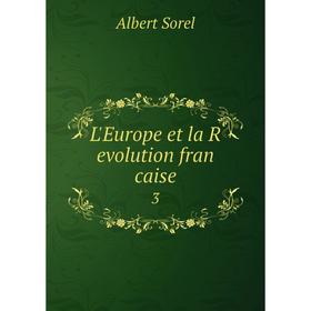 

Книга L'Europe et la R evolution fran caise 3