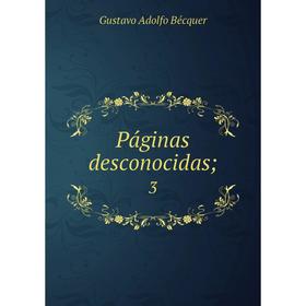 

Книга Páginas desconocidas; 3