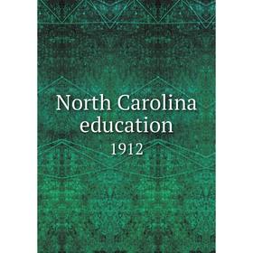 

Книга North Carolina education 1912